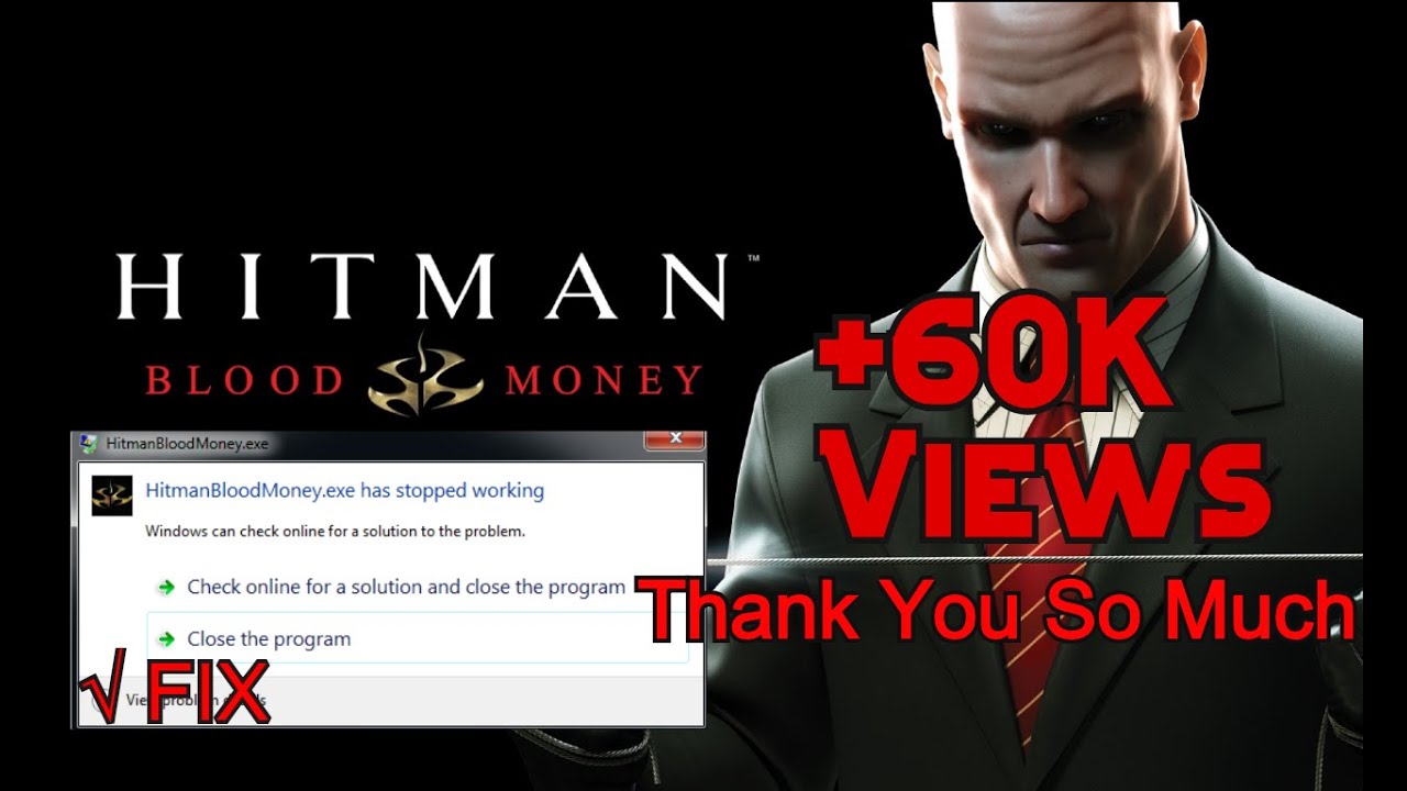 Hitman Blood Money Has Stopped Working [FIXED]