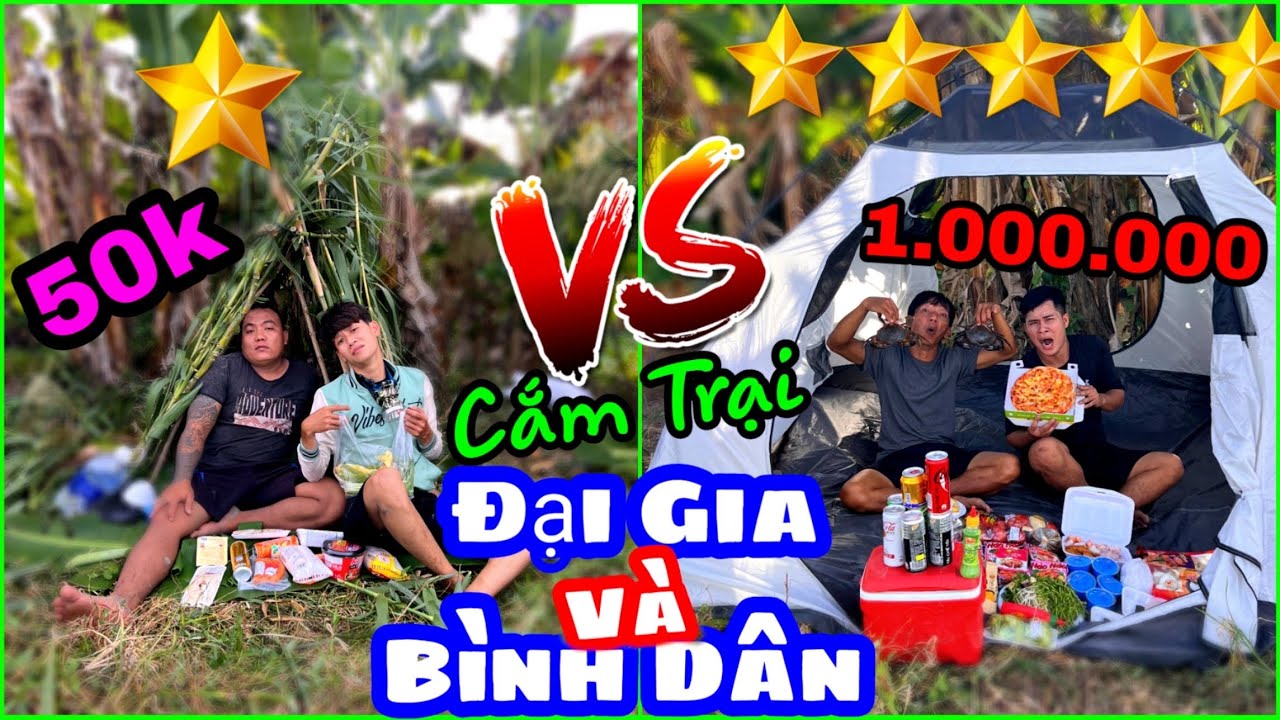 TXVL : Team Thánh Xàm Cắm Trại 1 Sao Và 5 Sao Đại Gia Và Bình Dân