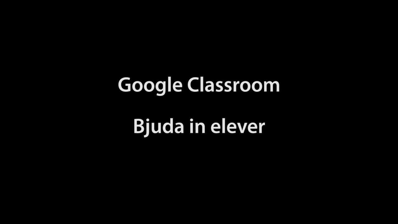 Google Classroom - Bjuda in elever