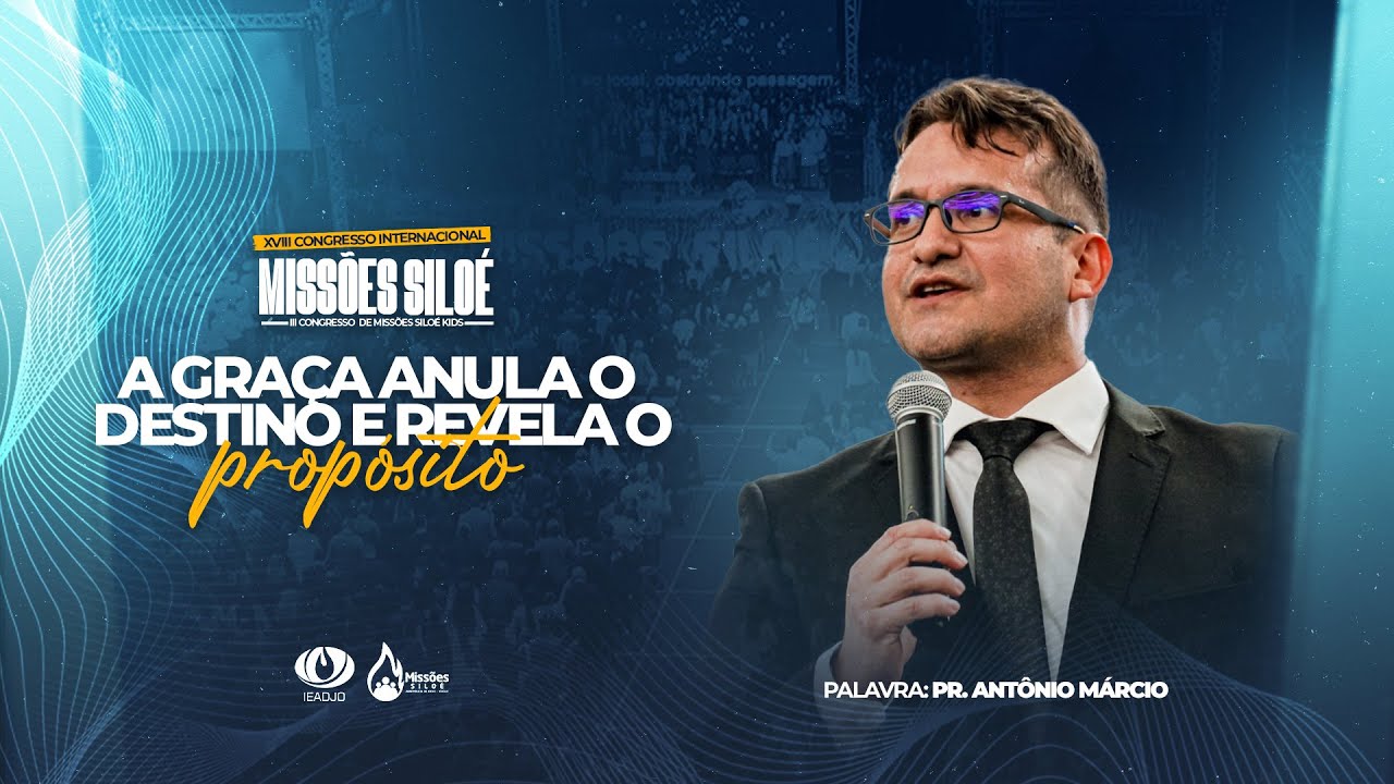 🔥 Pr. Antonio Marcio | XVIII Congresso Internacional Missões Siloé