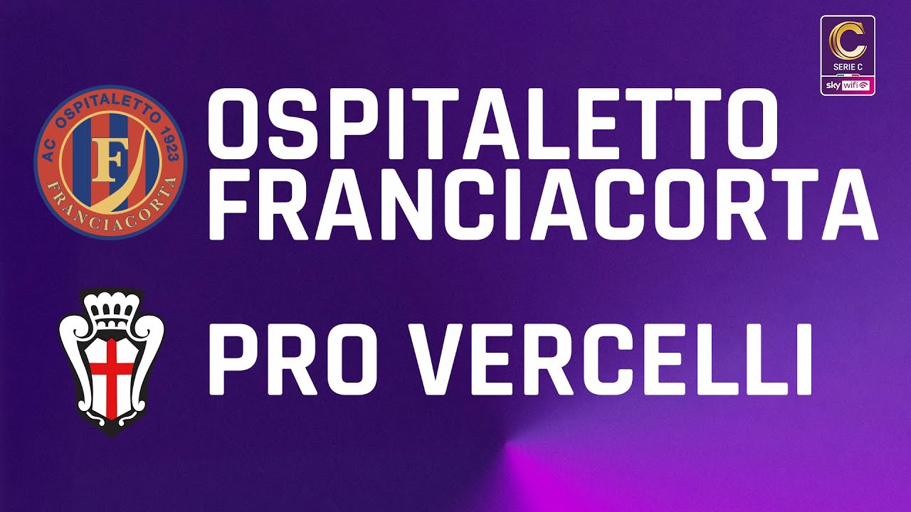 Ospitaletto Franciacorta - Pro Vercelli 2-0 | Gli Highlights