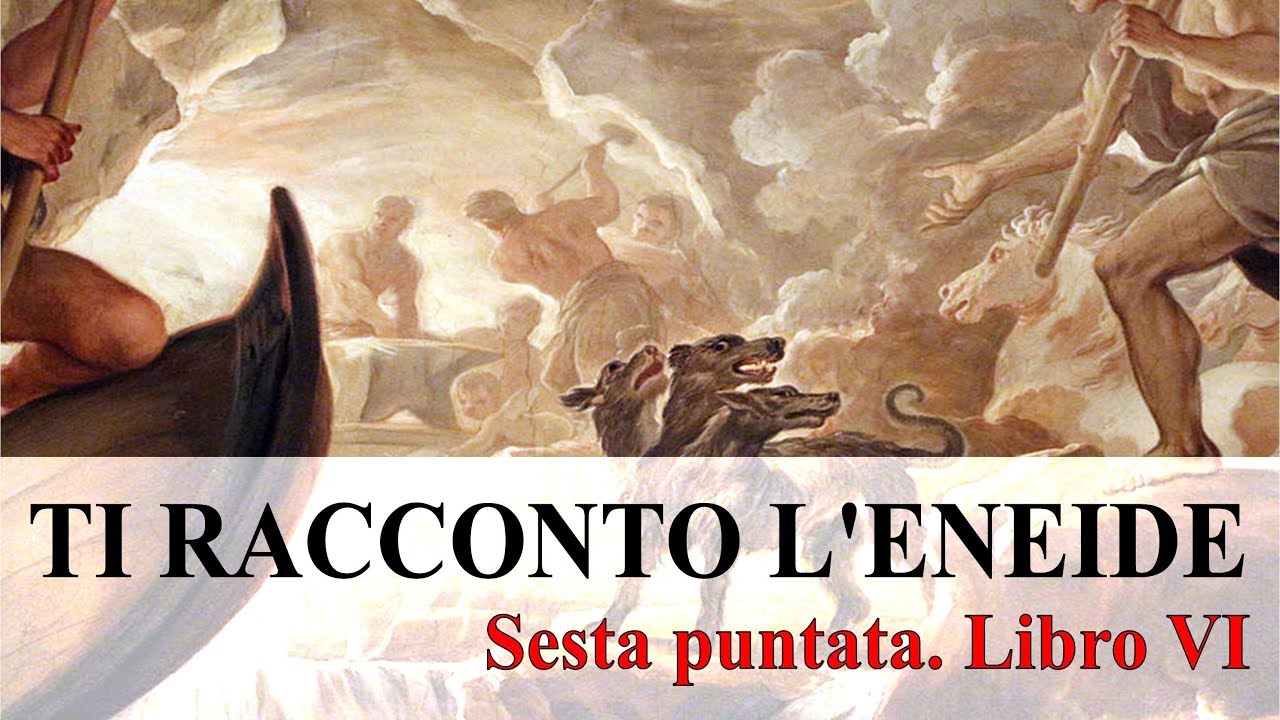 TI RACCONTO L'ENEIDE- Sesta puntata. Libro VI