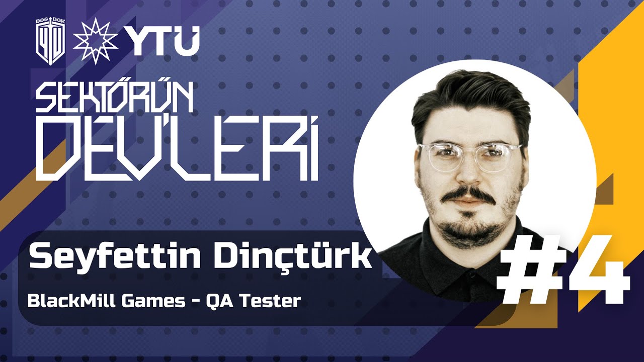 Sektörün DEV'leri - Seyfettin Dinçtürk - QA Tester