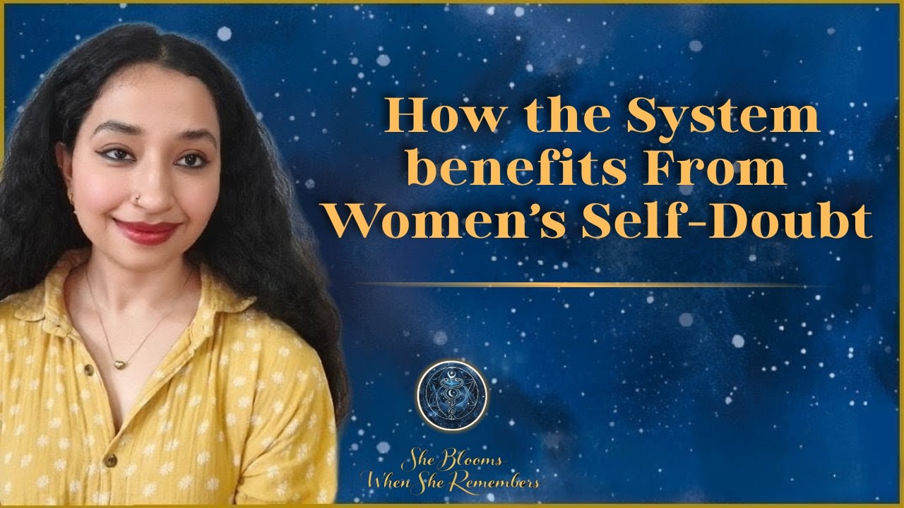 How the system benefits from women's self-doubt