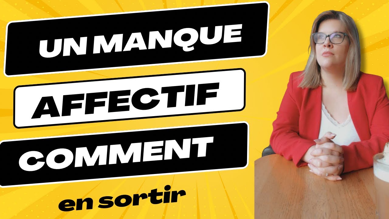 Le manque affectif : Le manque affectif et le besoin compulsif d'&ecirc;tre aim&eacute; !