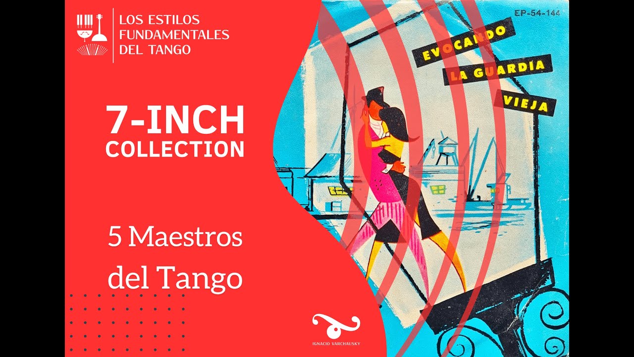 La 7-Inch Collection: Ep. 6 Cinco Maestros del Tango
