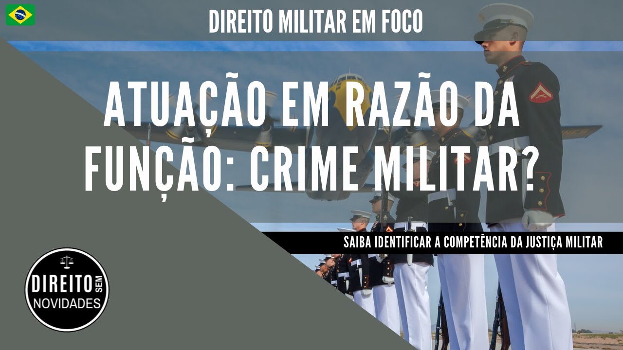 TEMA 33: CRIME MILITAR: CONFIGURA-SE MESMO NA FOLGA DO MILITAR? (Autuação em Razão da Função)