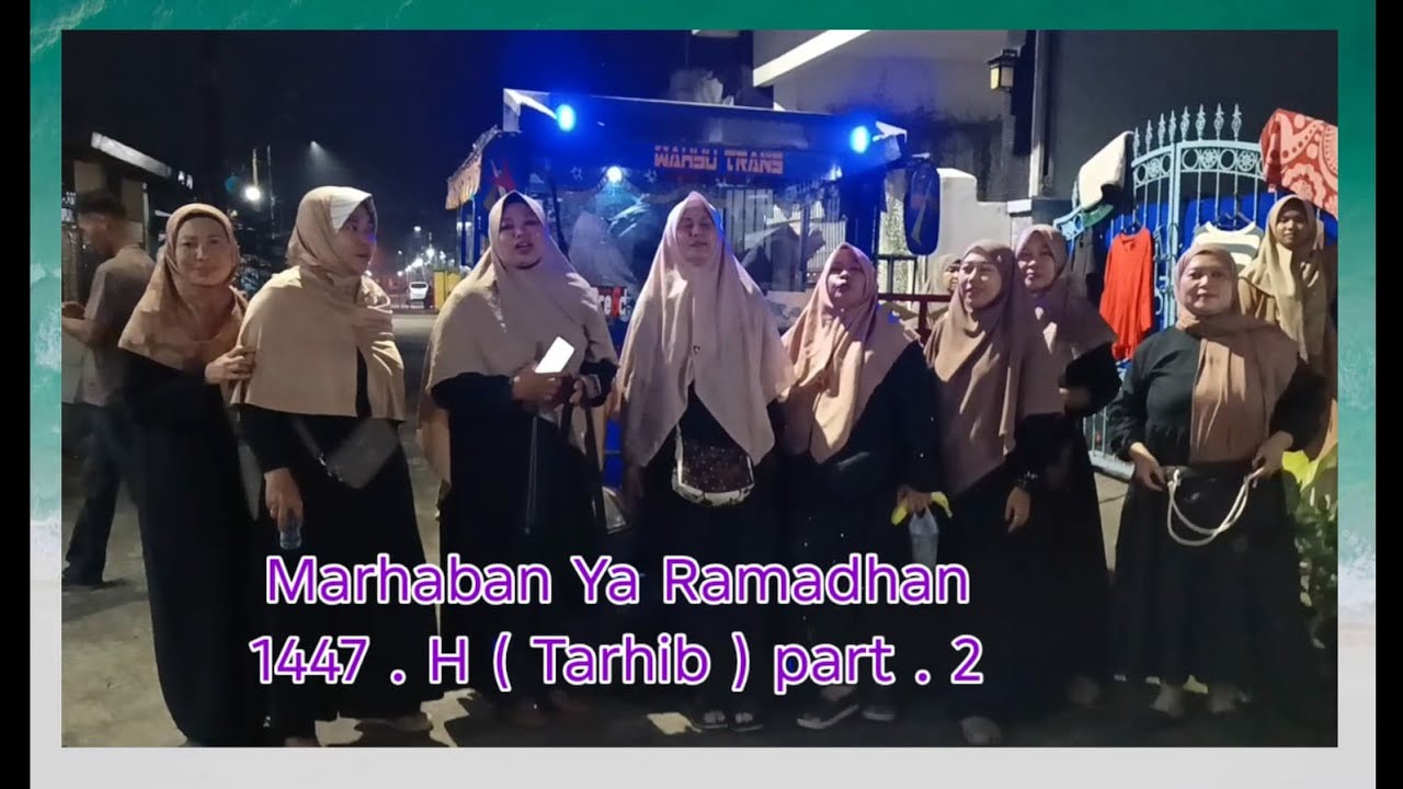 Religi | Marhaban Ya Ramadhan 1447. H (part . 2 )