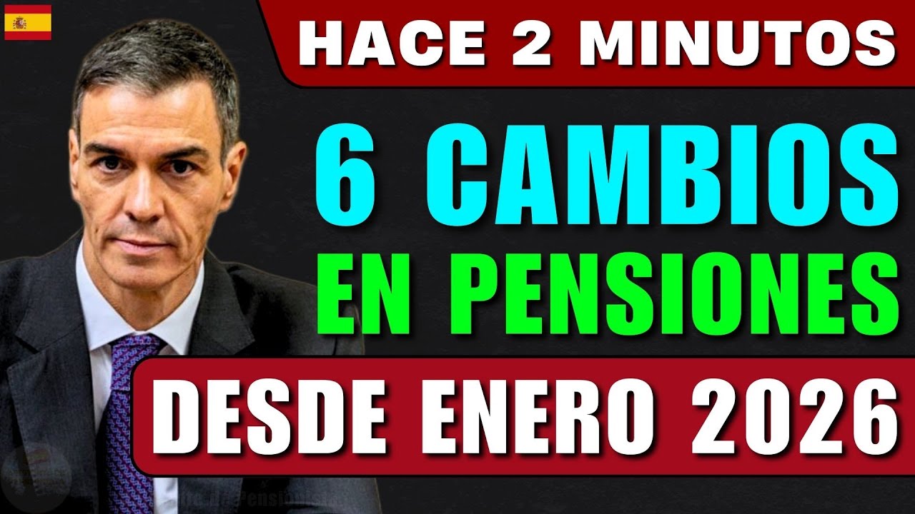 Atención pensionistas de España: 6 grandes cambios en las pensiones desde enero de 2026 confirmados