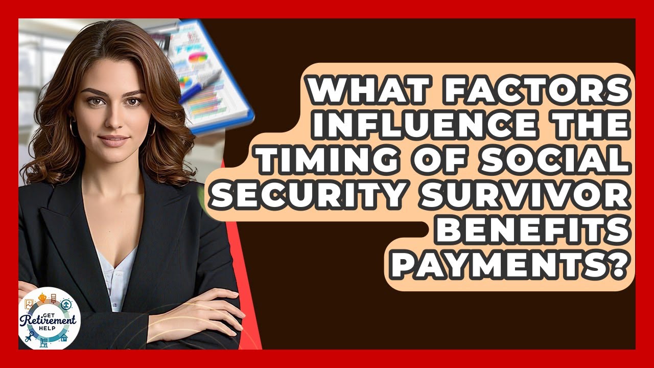 What Factors Influence The Timing Of Social Security Survivor Benefits Payments?