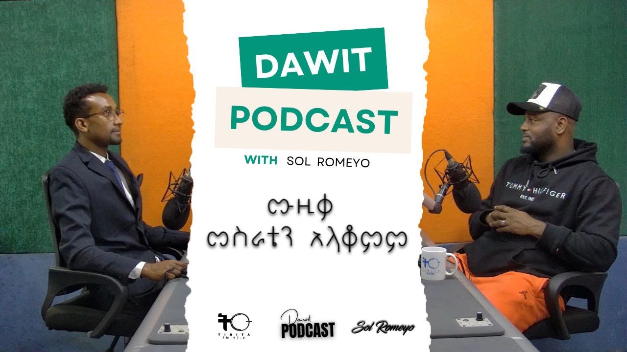 Dawit Podcast With Sol Romeyo