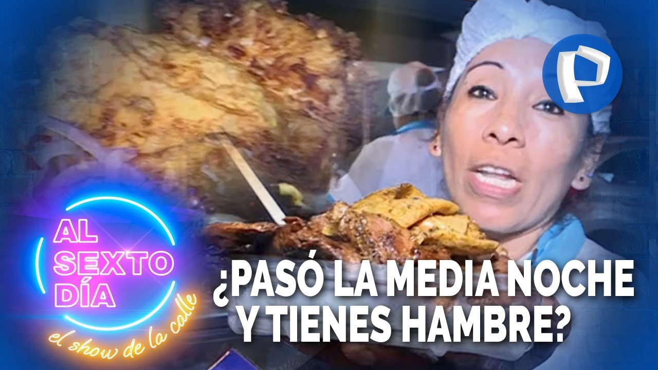 &iquest;Pas&oacute; la media noche y tienes hambre? Conoce estos Huariques del sabor