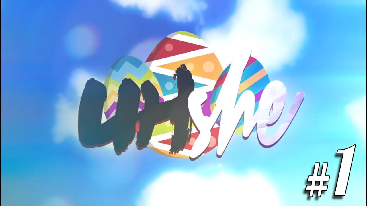 UHshe Season 4 || 1 || EASTER FRIENDS