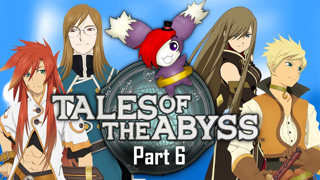 Tales of the Abyss | First Time Playthrough - Part 6
