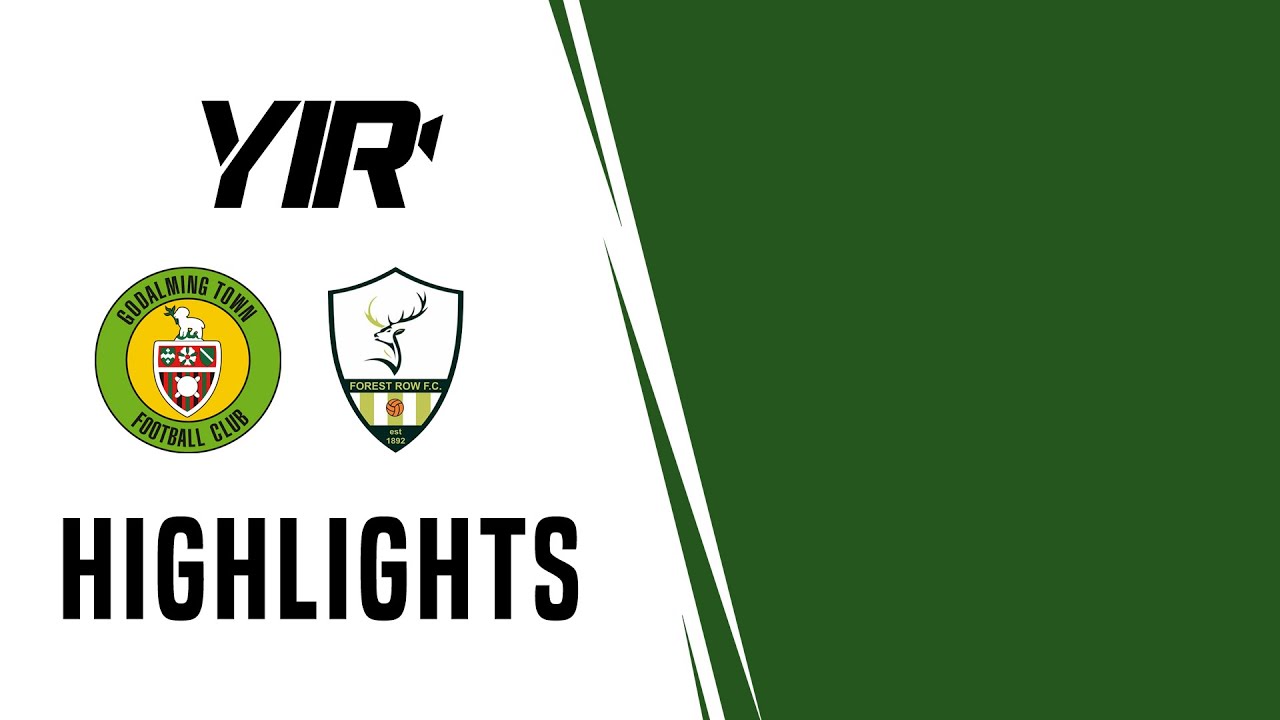 Highlights | Godalming Town v Forest Row | 29.08.22