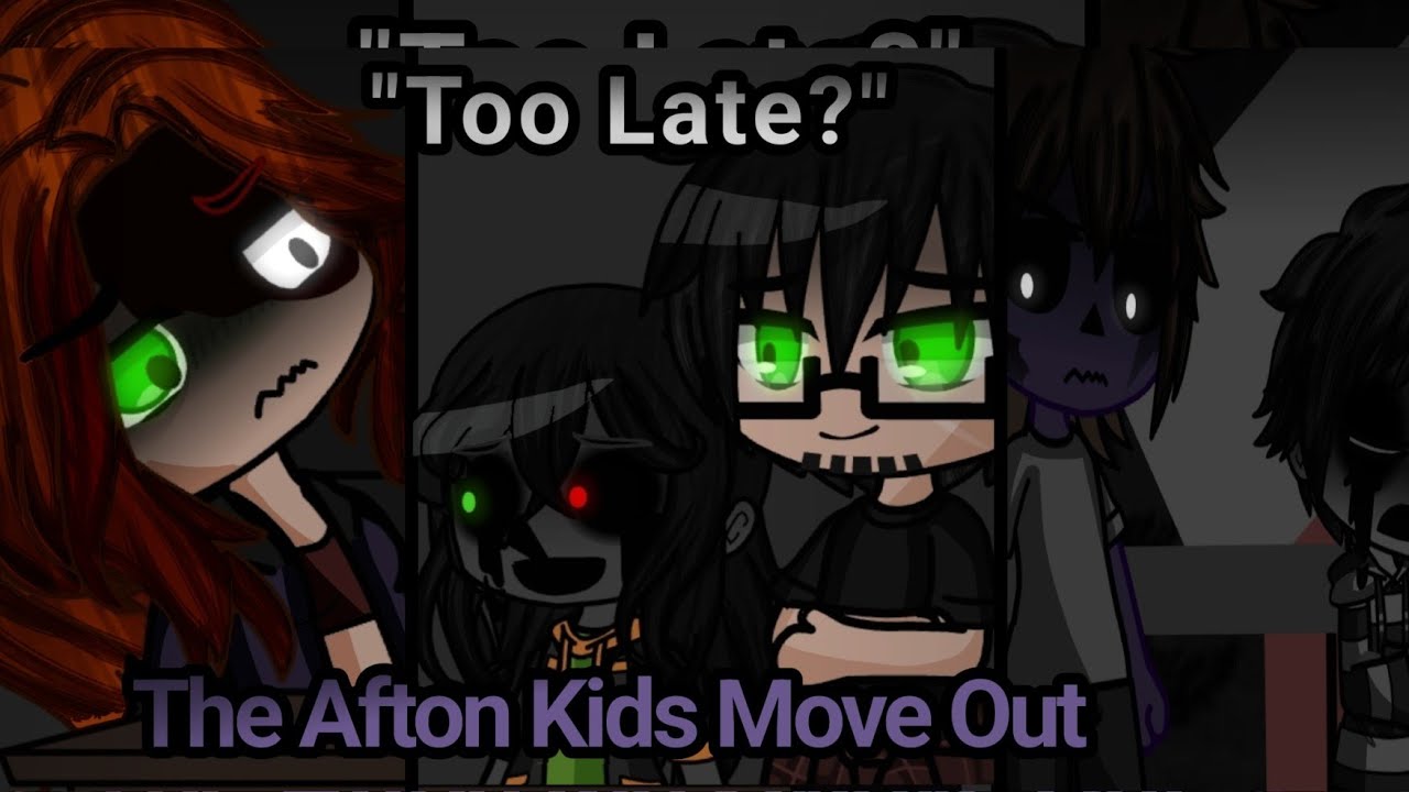 |+| Afton Kids Move Out | Tw: Blood, Swears, Drinking, etc. | Read Desc |+|