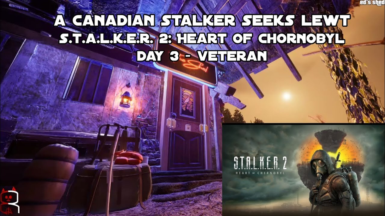 S.T.A.L.K.E.R. 2: Heart of Chornobyl ☢️ Day 3 - Veteran