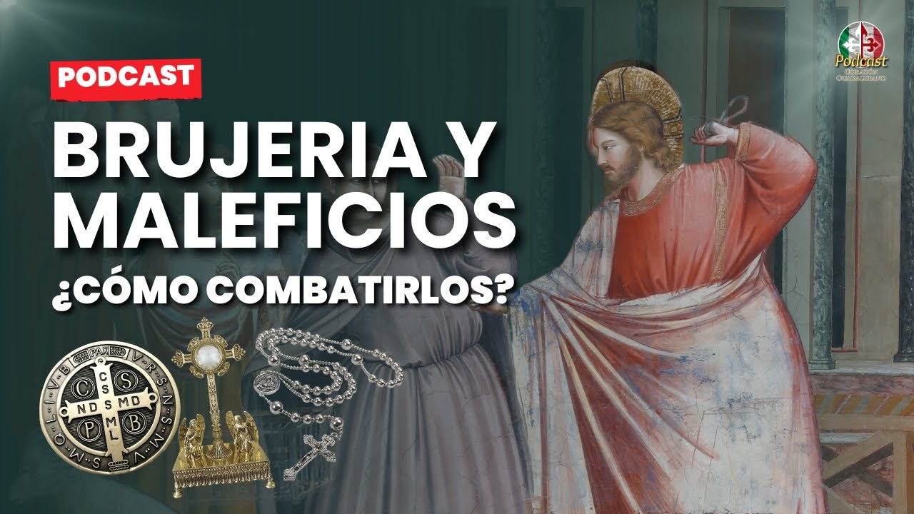 Limpias, Brujerías y Maleficios: La Fe para Combatirlos - 🎙 44° Podcast Corazón Guadalupano