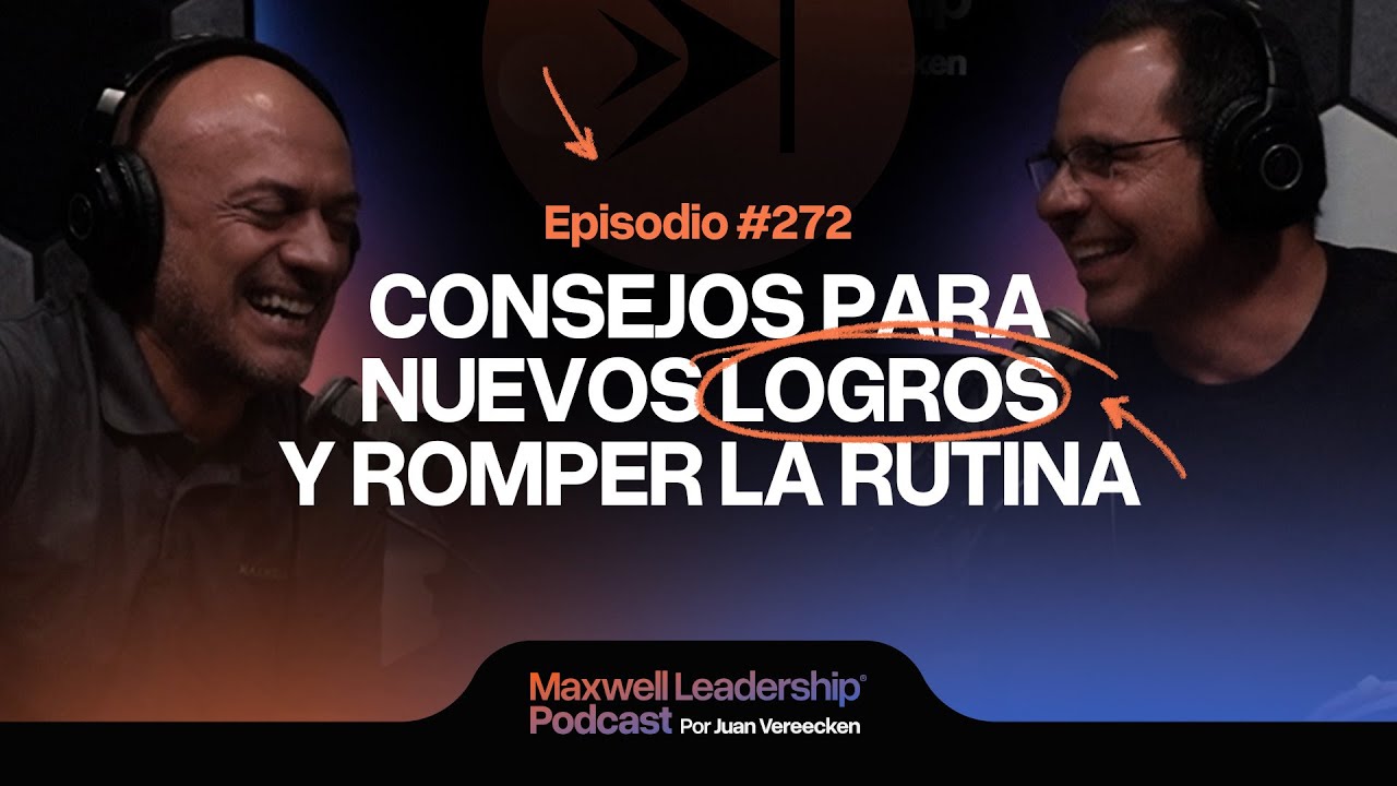 #272 | Consejos para Nuevos Logros y Romper la Rutina