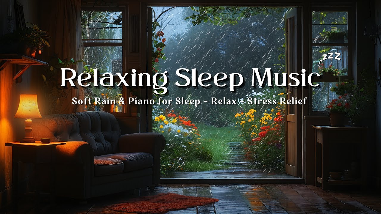 Deep Sleep Music with Gentle Rain 🌧️ Soft Piano for Stress Relief and Calm Nights