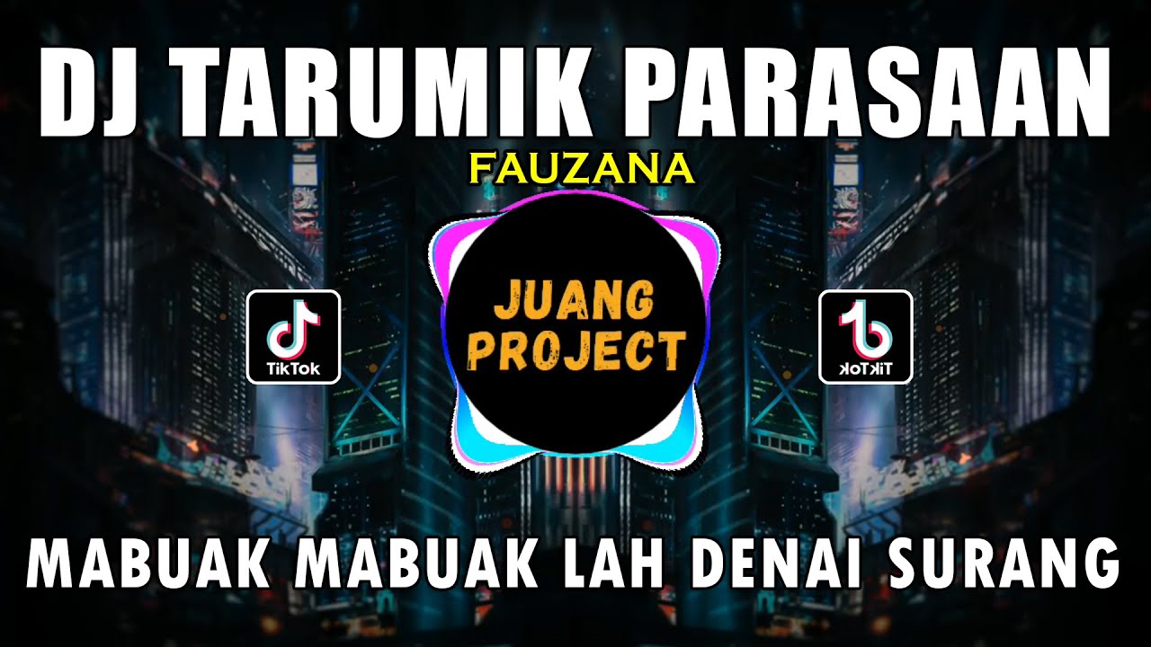DJ TARUMIK PARASAAN FAUZANA REMIX FULL BASS VIRAL TERBARU 2023