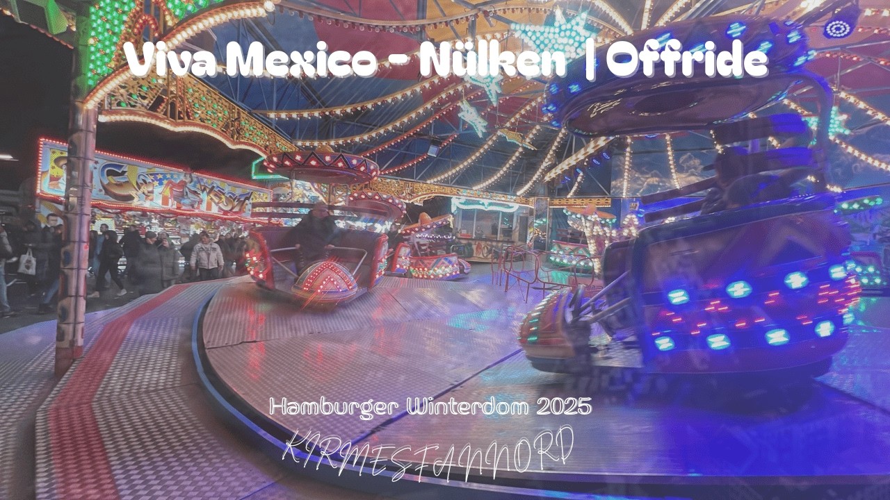 Viva Mexico - Nülken | Offride | Hamburger Winterdom 2025