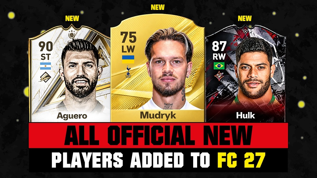 FIFA 27 | ALL OFFICIAL PLAYERS ADDED TO FC 27! ✅🔥 ft. Mudryk, Aguero, Hulk...