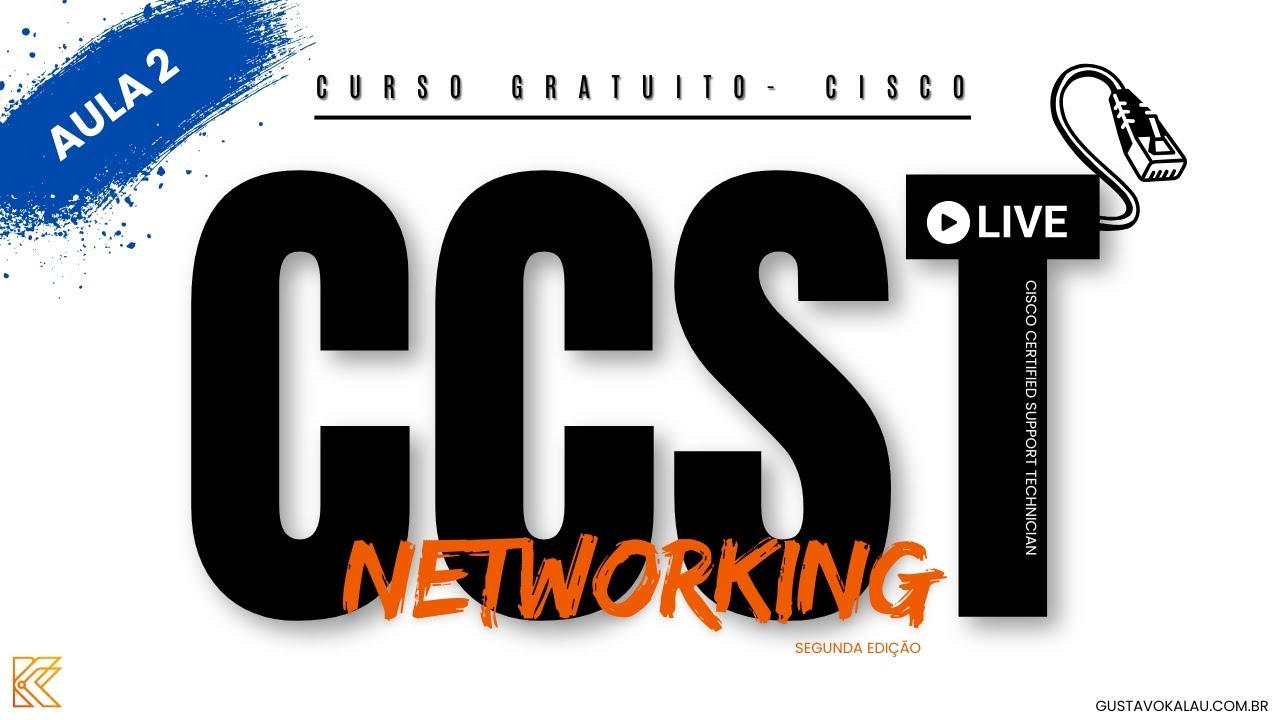 AULA 2 - Cisco CCST Networking [2026] - Curso Gratuito 2ª edição