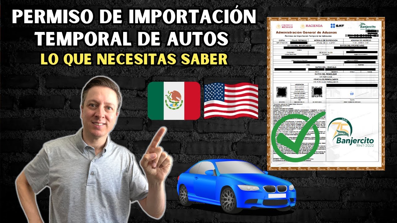 Requisitos para la Importación Temporal de Vehículos de EU a México 🇲🇽 🇺🇸