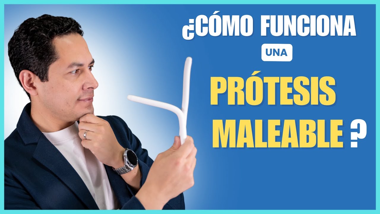 Prótesis de pene maleable: cómo funciona (guía paso a paso)