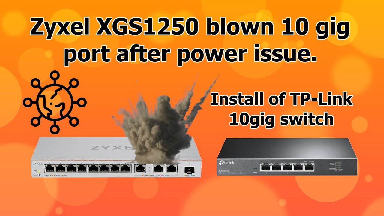 Zyxel 10gig blown port and TP Link 10gig switch replacement