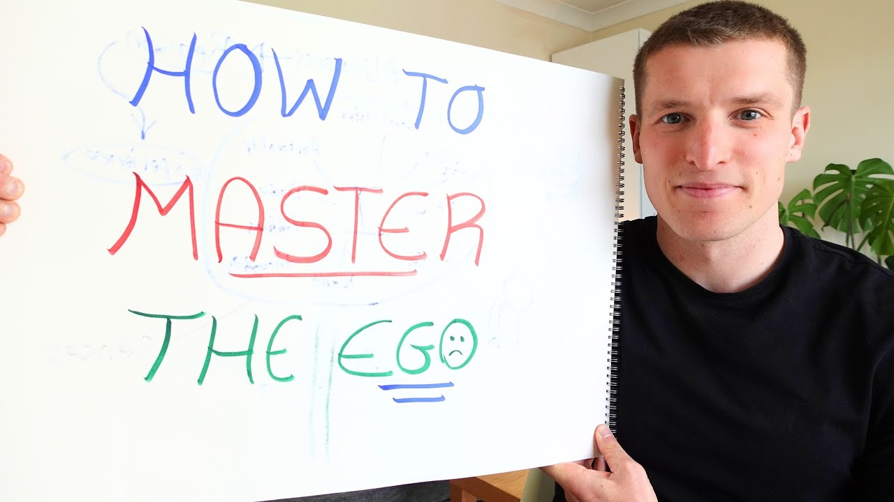 Full Guide: How To Truly Master The Ego