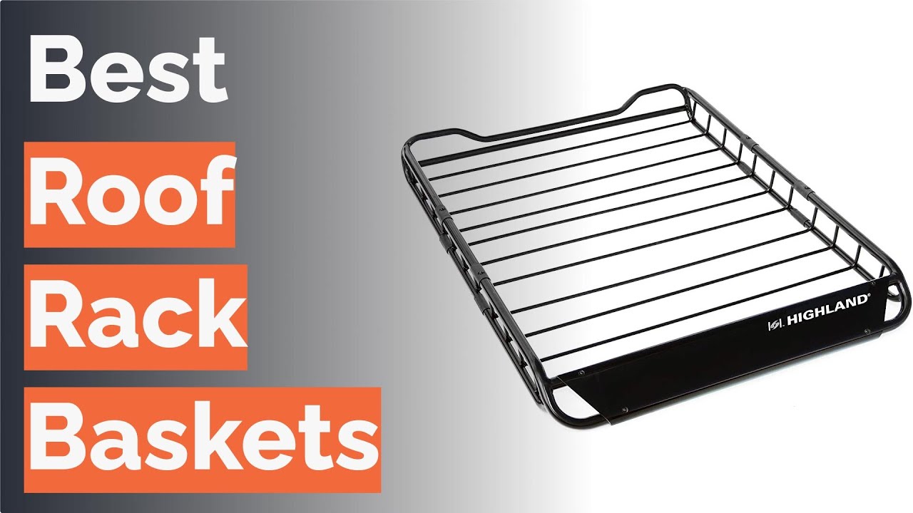 🌵 10 Best Roof Rack Baskets (Yakima, MaxxHaul, and More)