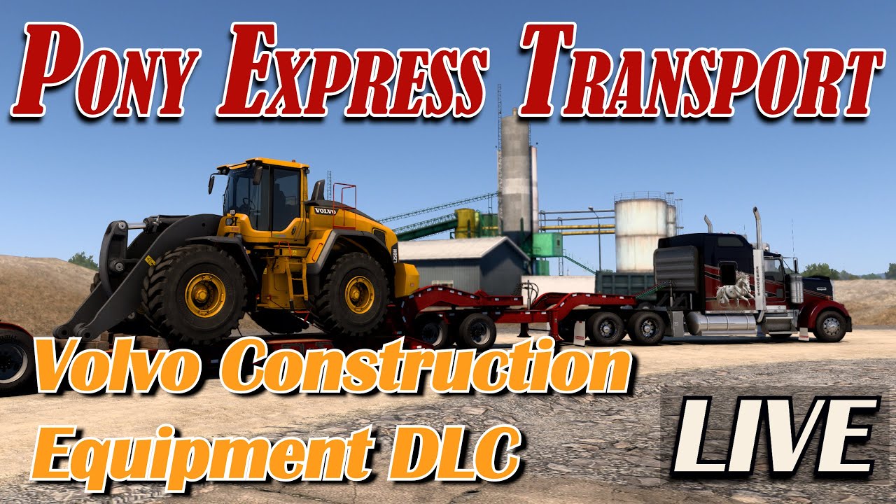 American Truck Simulator - Volvo Construction DLC - Pony Express Transport