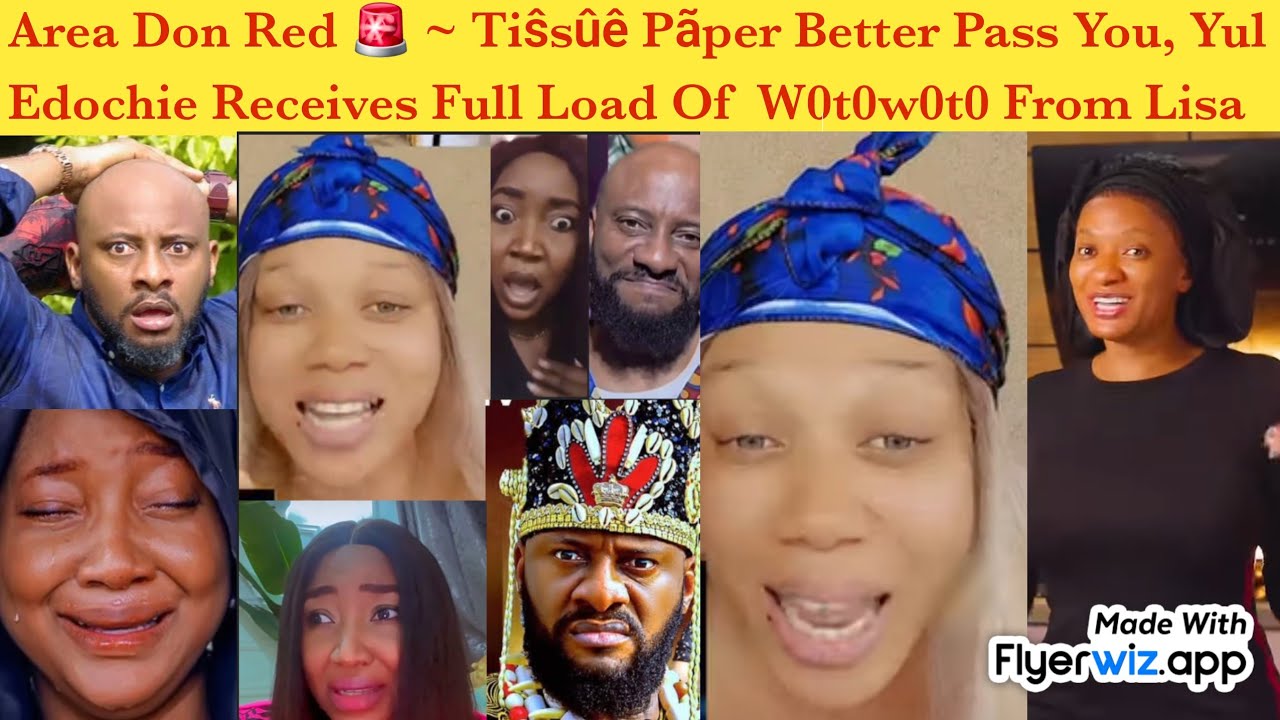AREA DON RED 🚨 ~ TISSUE PAPÊŔ BETTER PAŜŜ YOU YUL EDOCHIE RECIEVES FULL LOADS OF W0T0W0T0 FROM LISA