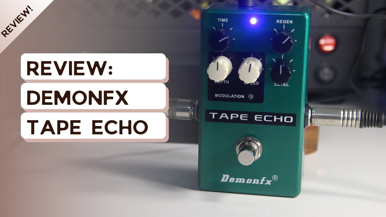 REVIEW DEMONFX TAPE ECHO - KEELEY MAG ECHO CLONE