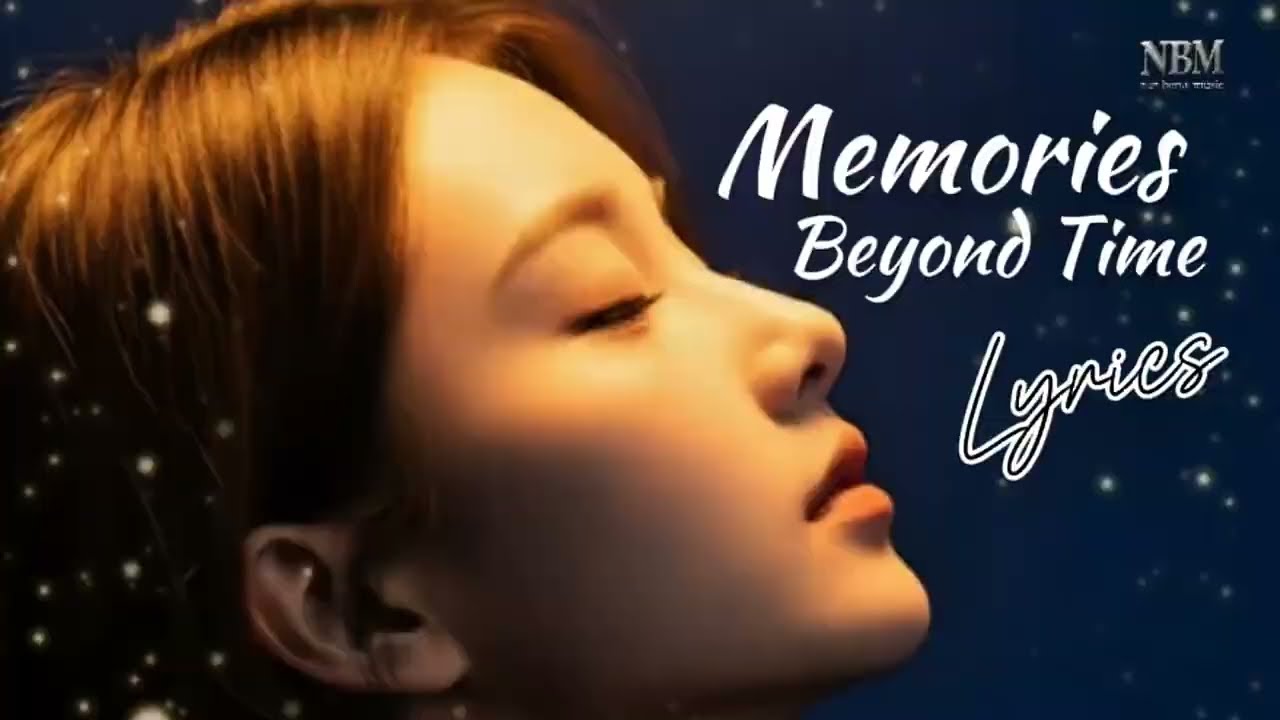 NbM009 || Memories Beyond Time || Lyrics|| Ballad Nostalgiac || love memories || #nunbenamusic 