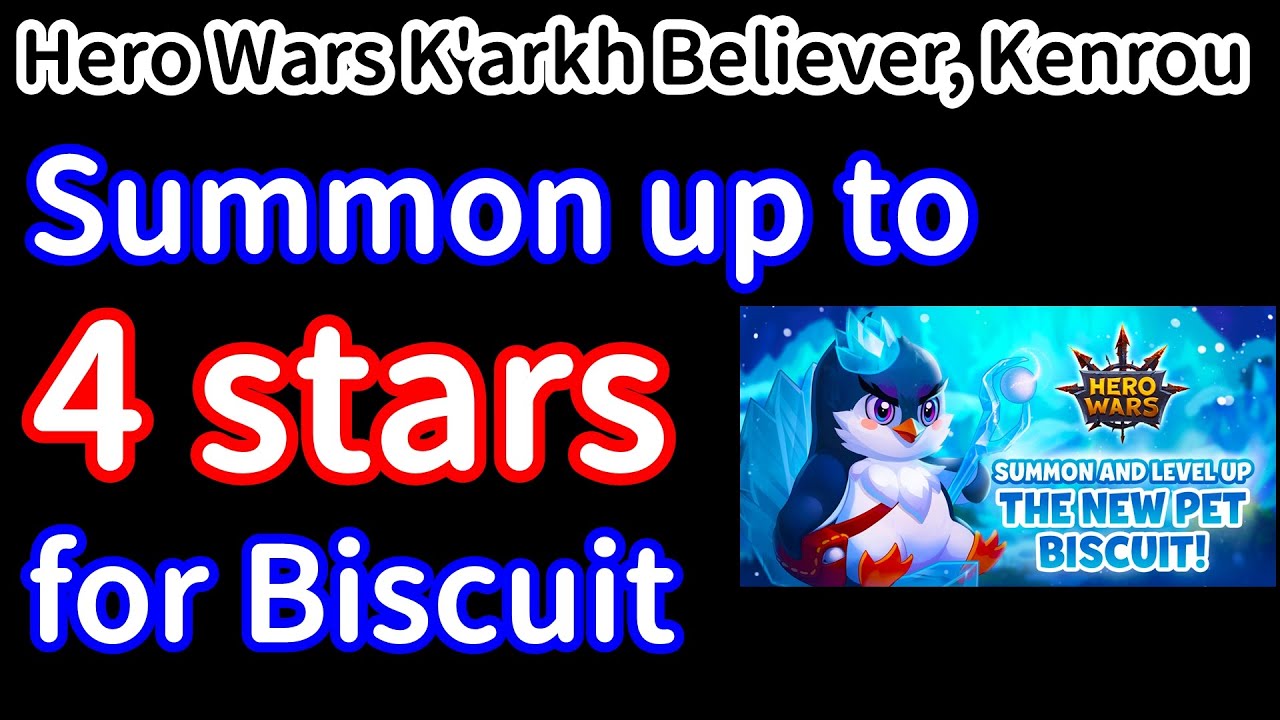 Summon up to 4 stars for Biscuit | Hero Wars