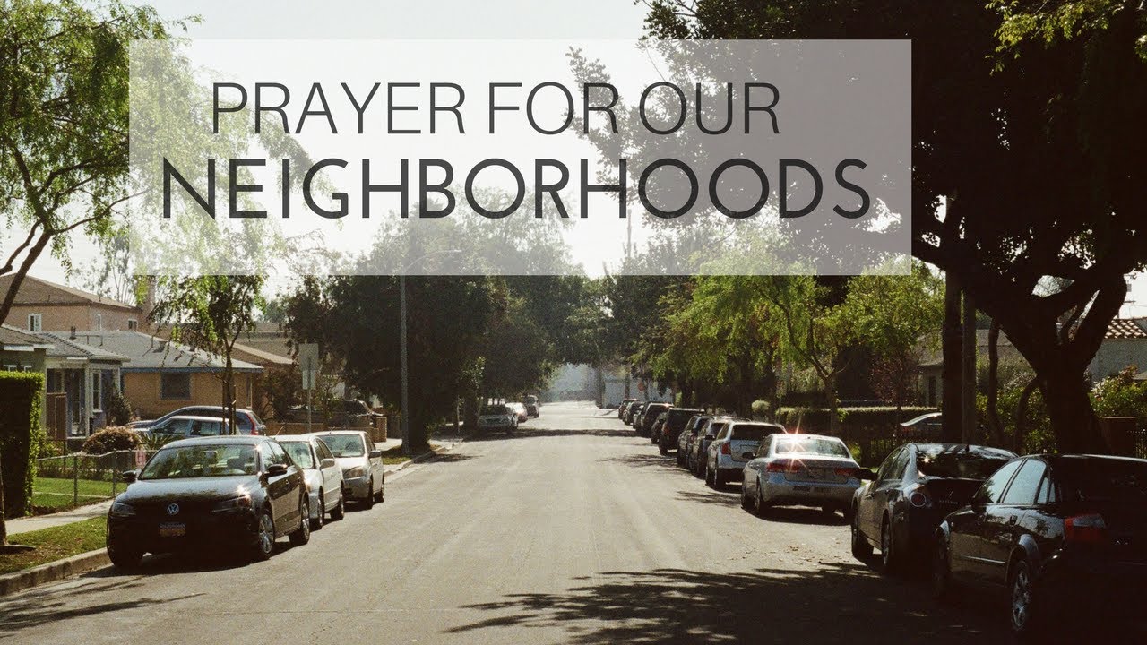 Intercessory Prayer for Neighborhoods and Communities