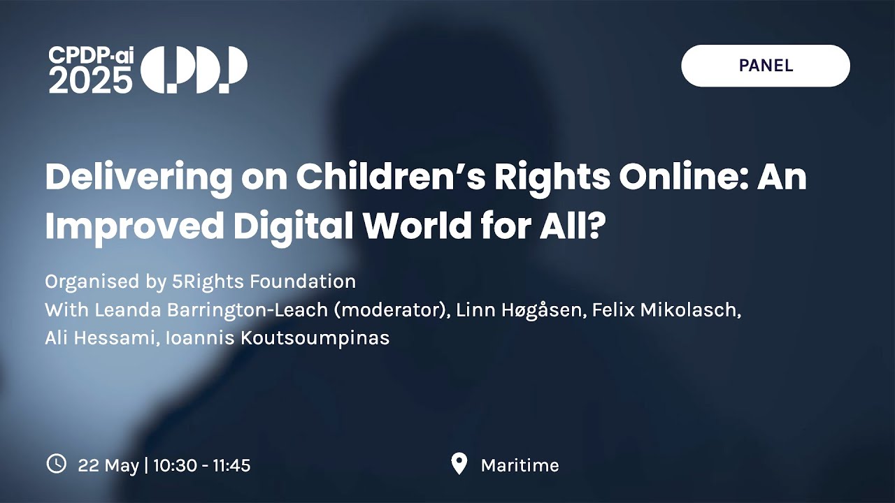 CPDP.ai 2025 - Delivering on Children&rsquo;s Rights Online  An Improved Digital World for All?
