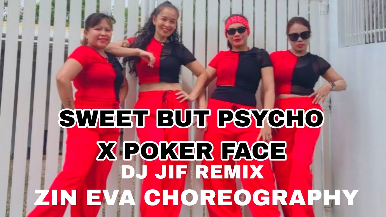 SWEET BUT PSYCHO x POKER FACE | DJ JIF REMIX | ZUMBA DANCE MASH UP | DC BY: ZIN EVA