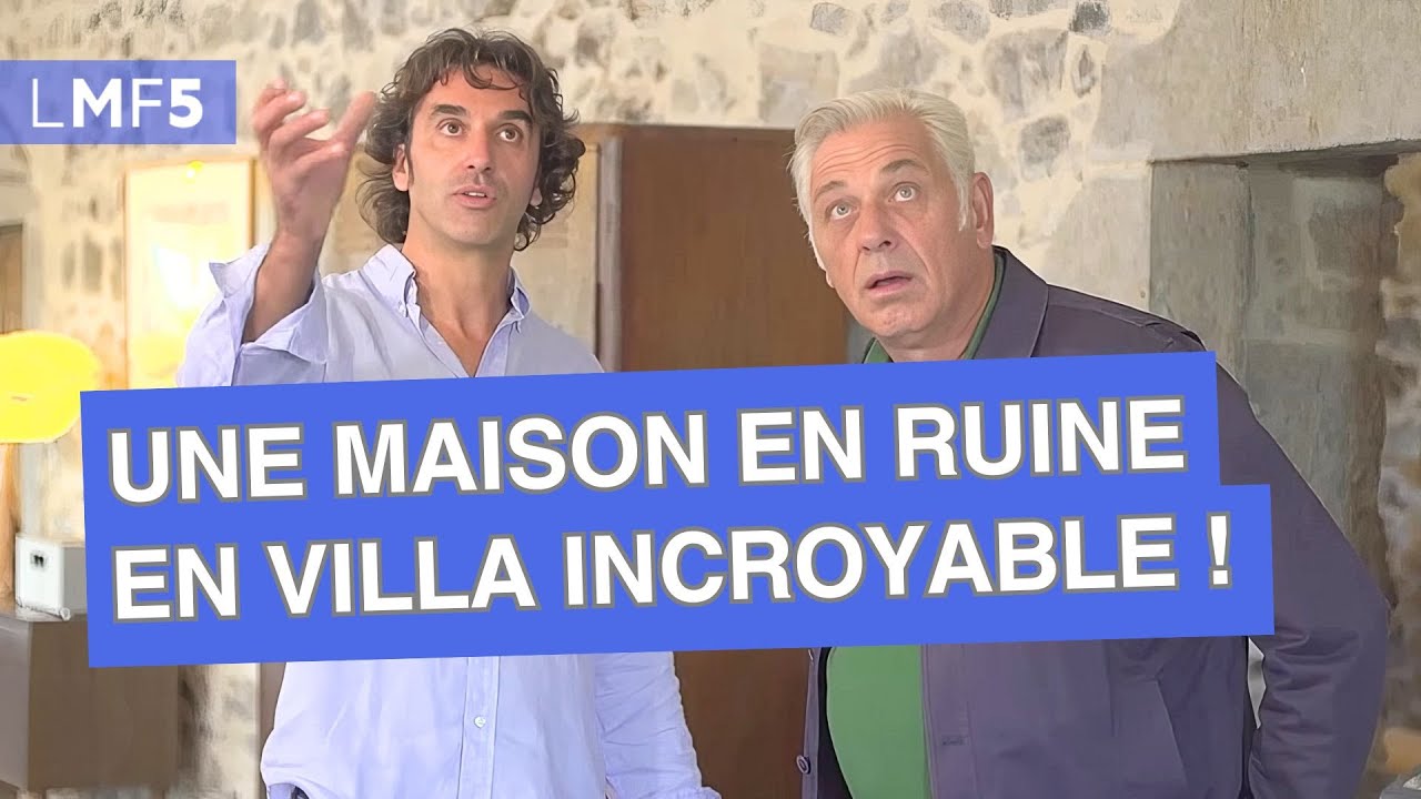 Il transforme une maison en ruine en une villa incroyable ! - LMF5