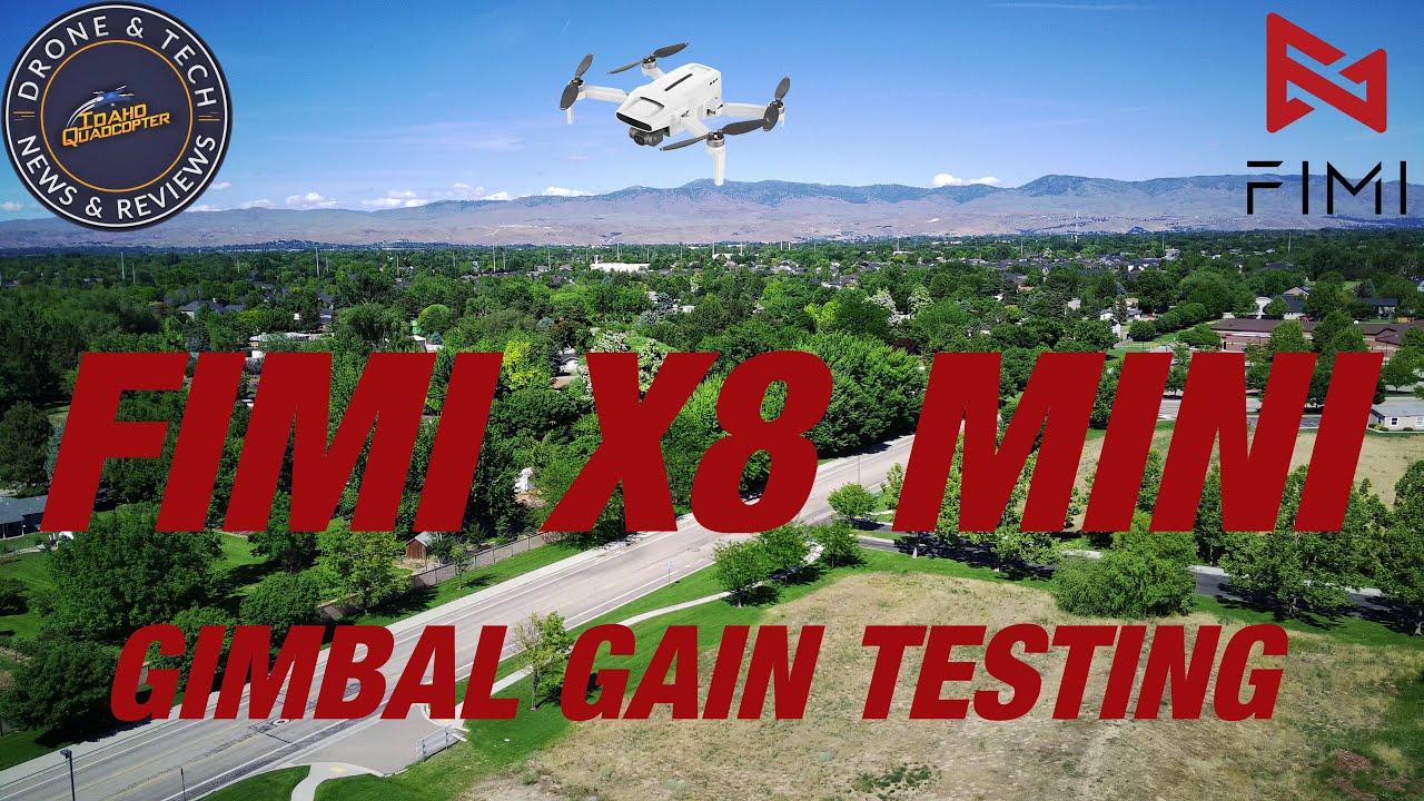 Fimi X8 Mini Gimbal Gain Adjustment Including IOS And Android Flight Test