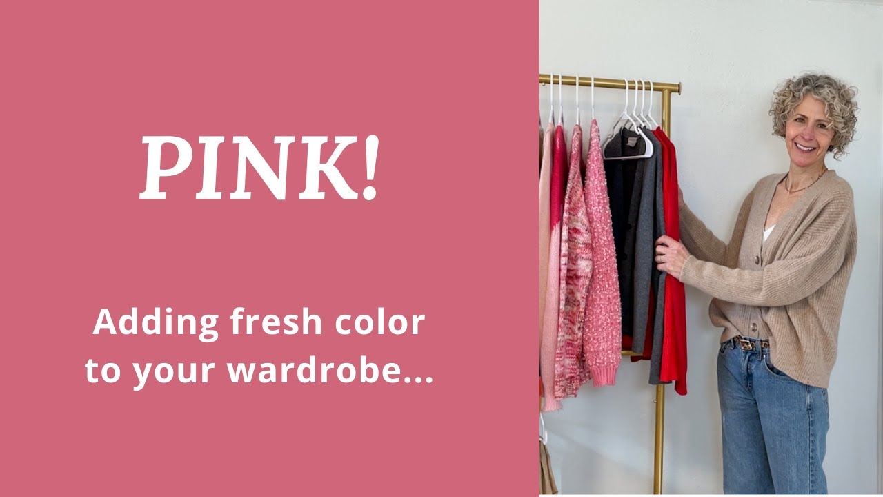 What's with ALL the PINK?! - Adding Fresh Color to Your Wardrobe