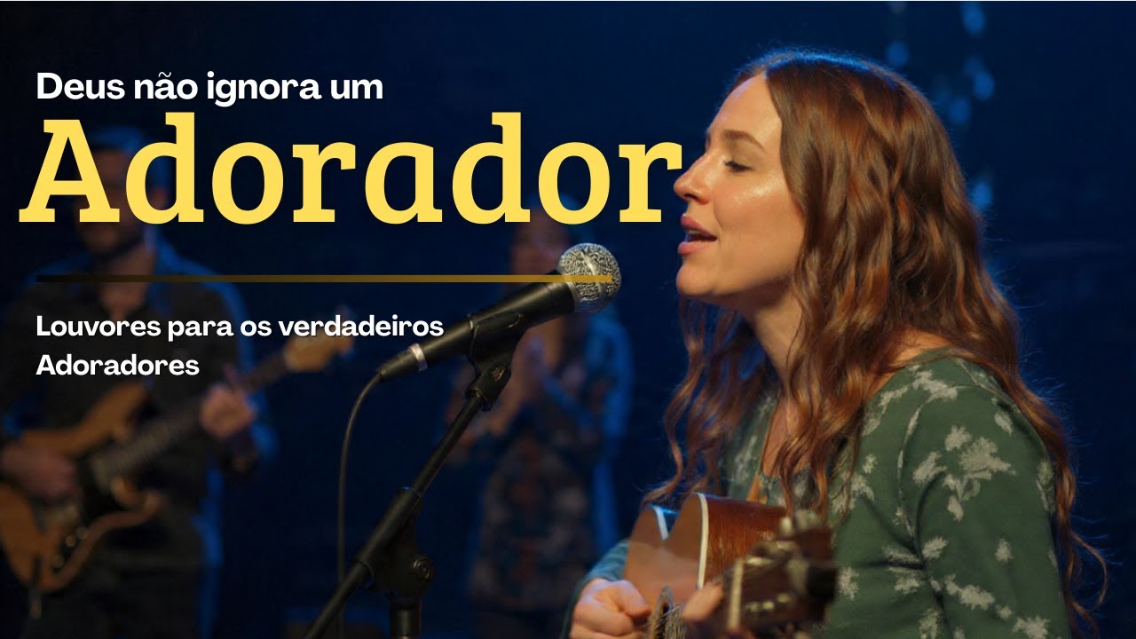 🎶🙏Deus Não Ignora o Pedido de um Adorador - Eu Sou Adorador | Louvor Profético | Música Gospel