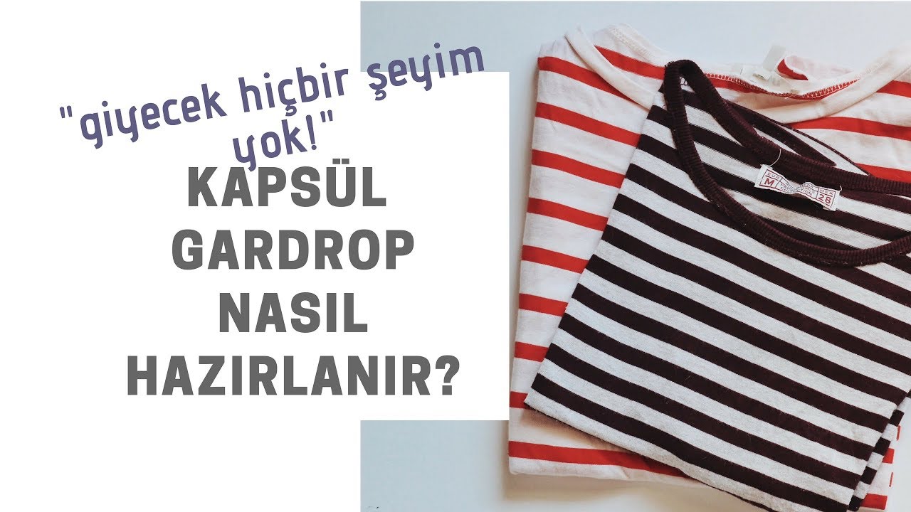 Kaps&uuml;l Gardrop Nedir, Nasıl Hazırlanır? | Minimalizm