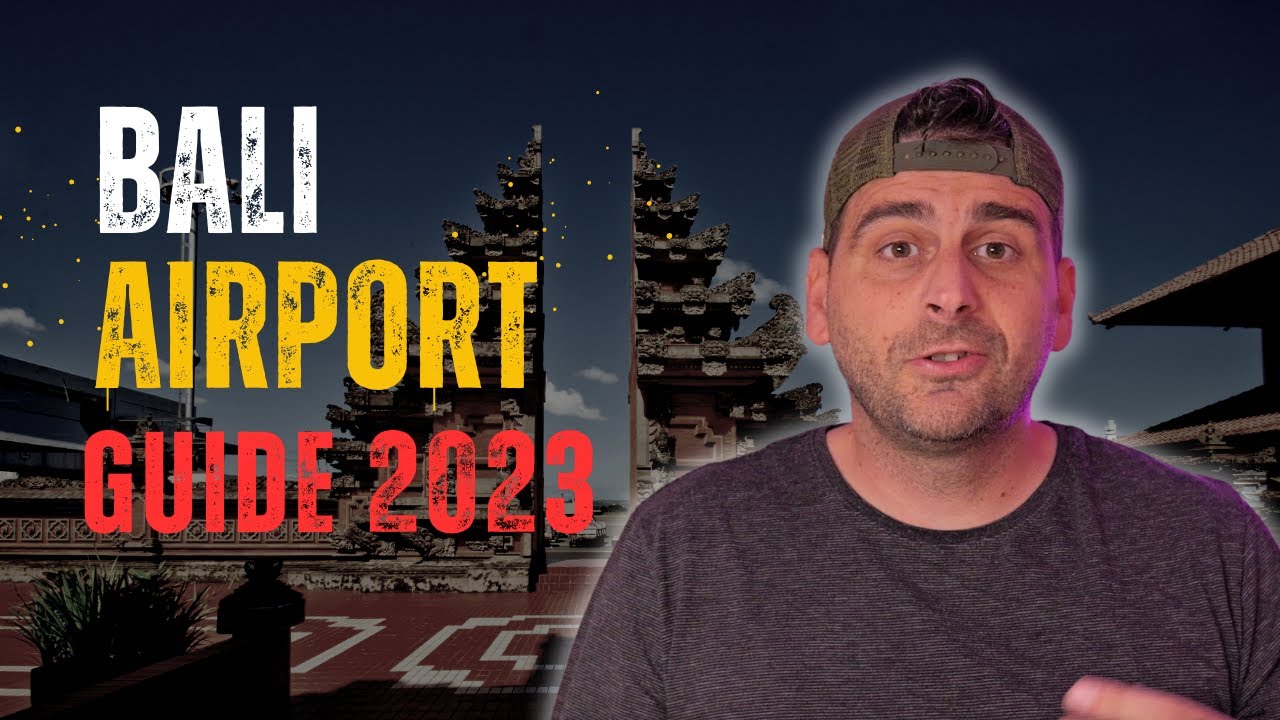 Bali Airport Guide - Everything you need to know 2023