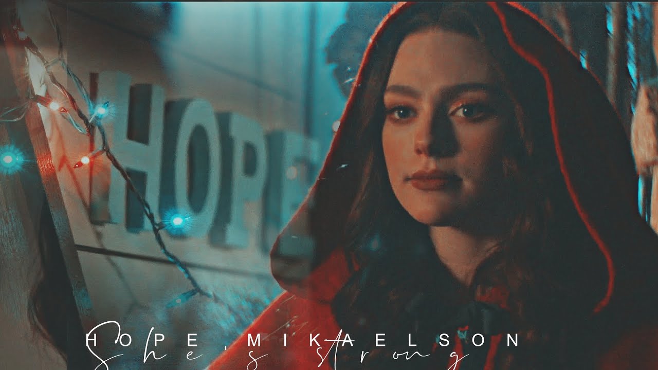 Hope Mikaelson | 