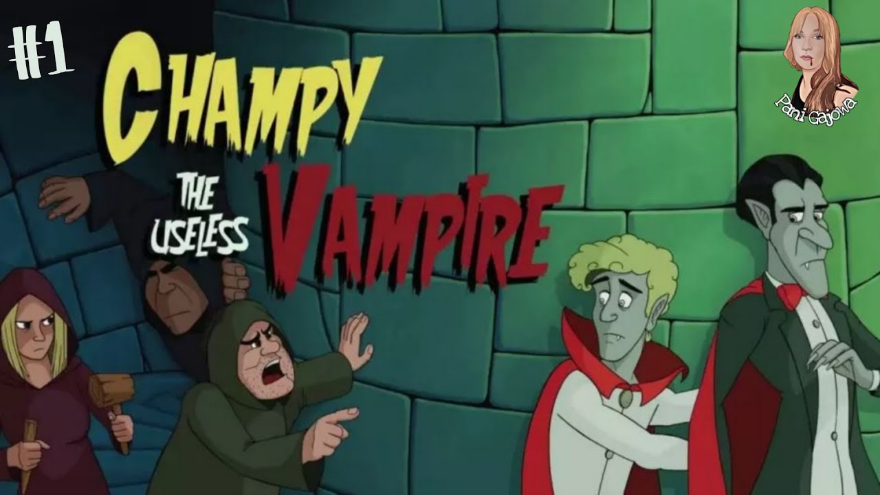Powr&oacute;t na stare śmieci - Champy the Useless Vampire #1