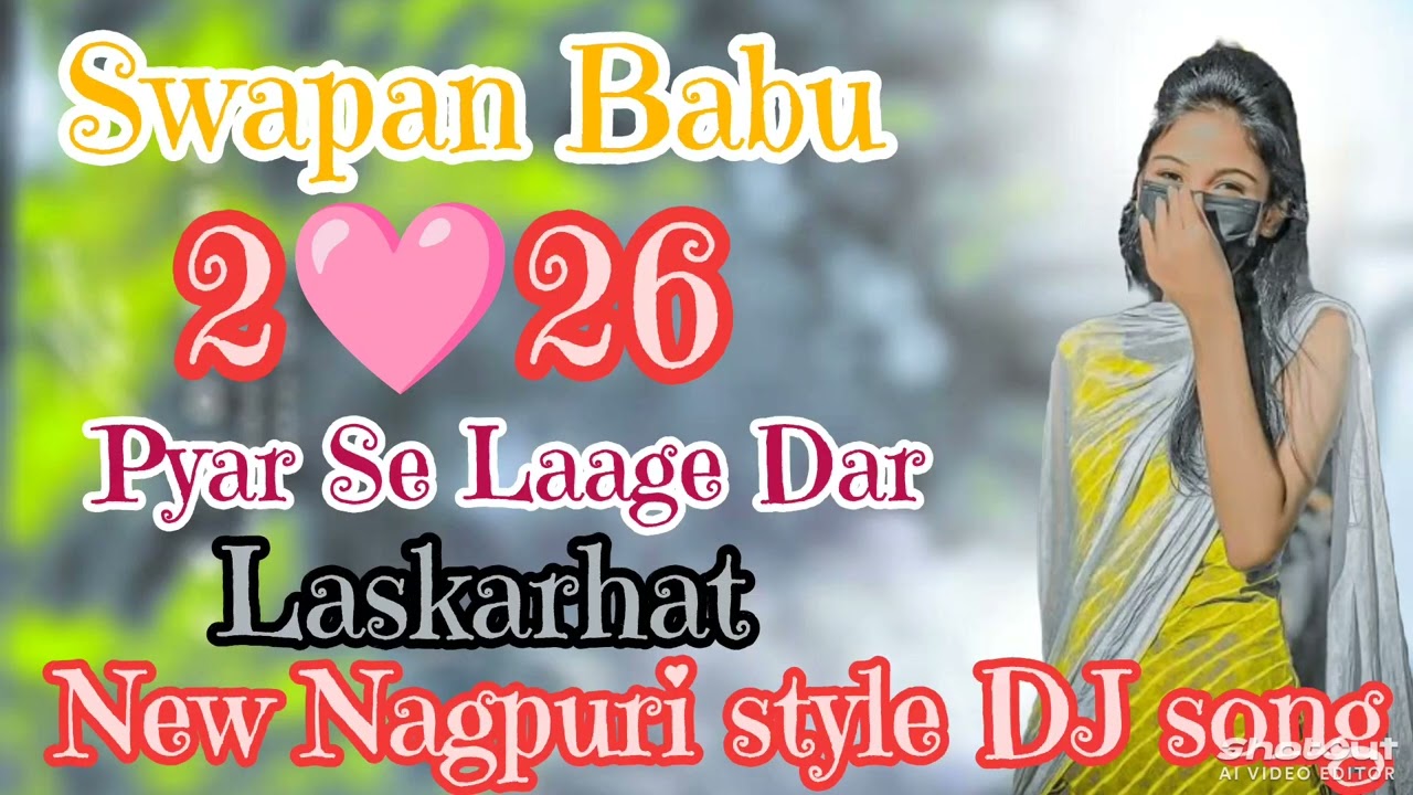 Pyar_Se_Laage_Dar_Nagpuri DJ Song styel. mc Swapan babu Dj sagar babu ❤️ 2026
